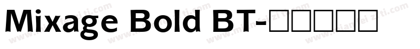Mixage Bold BT字体转换